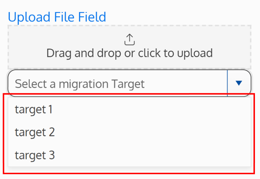 Screenshot of migration targets in a drop down menu on an upload file field